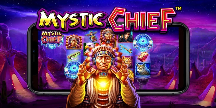 Strategi Praktis Menang Slot Mystic Chief