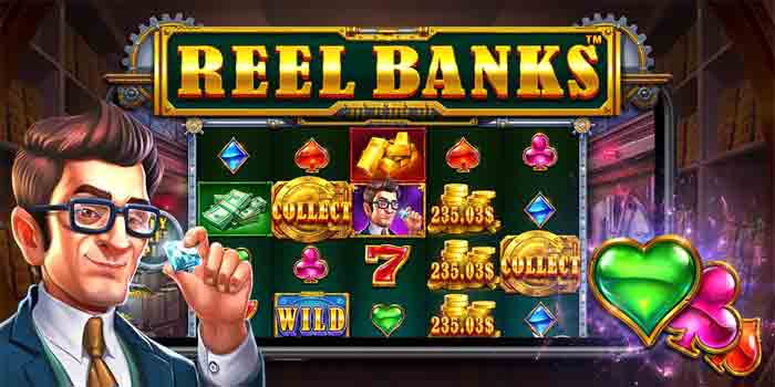 Tips Bermain Slot Reel Banks Berdasarkan Pola Spin Menang