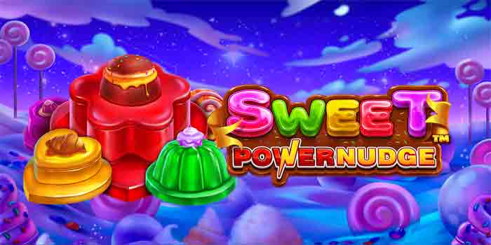 Strategi Main Slot Sweet Powernudge yang Bikin Auto Maxwin